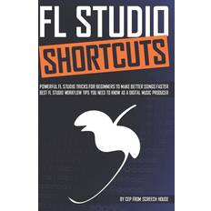 FL Studio Shortcuts Screech House 9798720978891 (Hæftet)