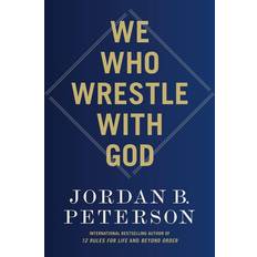 We Who Wrestle with God Jordan B Peterson 9780593542538 (Hæftet)