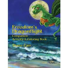 Freedom's Dragonflight Activity & Coloring Book 9781536953862 (Hæftet)