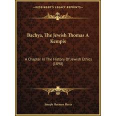 Bachya, The Jewish Thomas A Kempis Joseph Herman Hertz 9781166411299 (Hæftet)