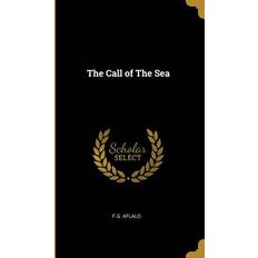 The Call of The Sea F. G. Aflalo 9780469922655 (Indbundet)