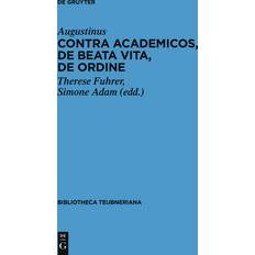 Swedish Books Contra Academicos, De Beata Vita, De Ordine (Paperback)