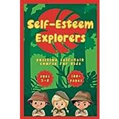 Self-Esteem Explorers: Positive Self-Talk Course for Kids Ages 5-8 Pocketbok