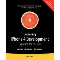 Bücher Begninning iPhone 4 Development Exploring the iOS SDK by Jack, Mark, David, LaMarche, Jeff Nutting (Geheftet)