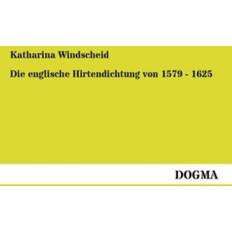 Die englische Hirtendichtung von 1579 1625