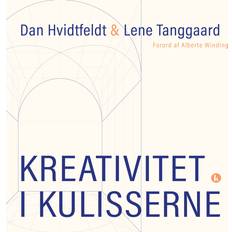 Kreativitet i kulisserne Lene Tanggaard 9788775910076 (E-bog)