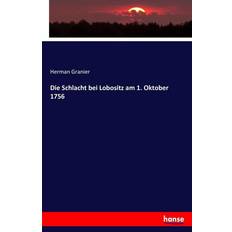 Die Schlacht bei Lobositz am 1. Oktober 1756 (Geheftet)