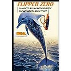 Flipper Zero Practical Guide for Beginners and Experts