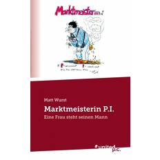 Marktmeisterin P.I. Matt Wurst 9783710356094 (Hæftet)