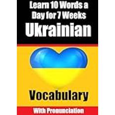 Ukrainian Books Ukrainian Vocabulary Builder: Learn 10 Ukrainian Words a Day for 7 Weeks The Daily Ukrainian Challenge: A Comprehensive Guide for Children and Pronunciation Books for Learning Ukrainian