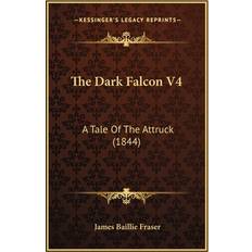 The Dark Falcon V4 James Baillie Fraser 9781164181279