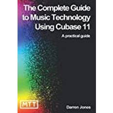 The Complete Guide to Music Technology using Cubase 11 Pocketbok (Häftad, 2019)