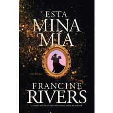 Esta Mina Mía Francine Rivers 9781496465993 (Hæftet)