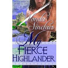 My Fierce Highlander Vonda Sinclair 9781469941080 (Hæftet)