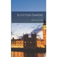 Scottish Books Scottish Empire Andrew Dewar Gibb 9781014679369