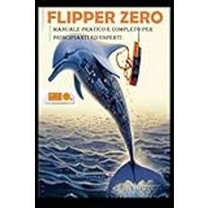 FLIPPER ZERO Practical Guide for Beginners and Experts (Paperback, 2019)