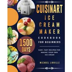 Cuisinart Ice Cream Maker Cookbook for Beginners