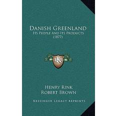 Danish Greenland Henry Rink 9781164809425