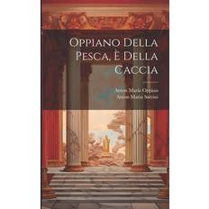 Oppiano Della Pesca È Della Caccia (Paperback) (Paperback)