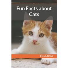 Fun Facts about Cats Dora Adamus 9798859911066