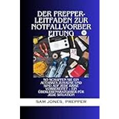 Der Prepper-Leitfaden Zur Notfallvorbereitung Sam Jones Prepper 9798876603517 (Hæftet)