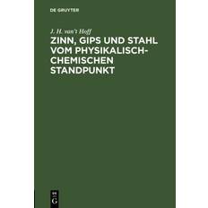 Zinn, Gips und Stahl vom physikalisch-chemischen Standpunkt