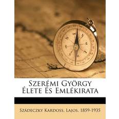 Szeremi Gyorgy Elete Es Emlekirata 9781173209551