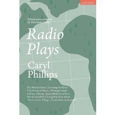 Radio Plays Caryl Phillips 9781350300064