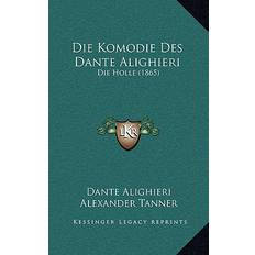 Die Komodie Des Dante Alighieri Dante Alighieri 9781168452290 (Hæftet)