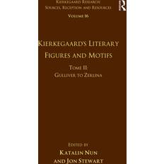 Volume 16, Tome II: Kierkegaard's Literary Figures and Motifs Katalin Nun 9781032098845