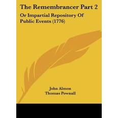 The Remembrancer Part 2 John Almon 9781104664039