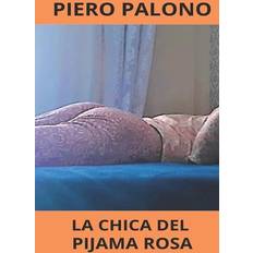 La chica del pijama rosa Piero Palono 9798737163877 (Hæftet)