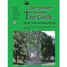 Lower Midwest Community Tree Guide Gregory E McPherson 9781480164918 (Hæftet)