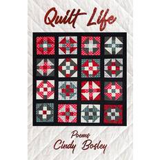 Quilt Life: Poems Cindy Bosley 9781947504219