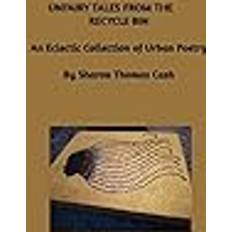 Unfairy Tales from the Recycle Bin Sharon Thomas Cash 9798211573444 (Hæftet)