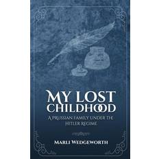 My Lost Childhood Marli Wedgeworth 9798869076656 (2020)