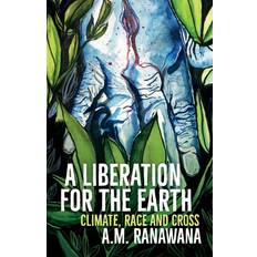 A Liberation for the Earth: Climate, Race and Cross (Häftad)