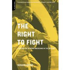 The Right To Fight Gerald Astor 9780306810312 (Hæftet)