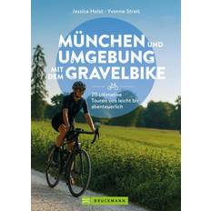 München und Umgebung mit dem Gravelbike 20 ultimative Touren von leicht bis abenteuerlich (Geheftet)