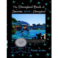 The Disneyland Book of Secrets 2018 Disneyland (Paperback)