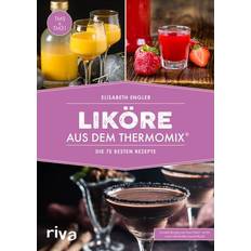 Liköre aus dem Thermomix (Geheftet)