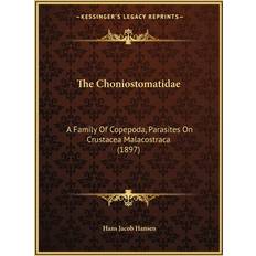 The Choniostomatidae Hans Jacob Hansen 9781166979409