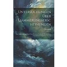 Untersuchungen Über Dämmerungserscheinungen: Zur Erklärung Der Nach Dem Krakatau-Ausbruch Beobachteten Atmosphärisch-Optischen Störung