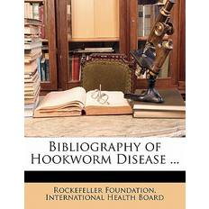 Bibliography of Hookworm Disease 9781147447774 (Hæftet)