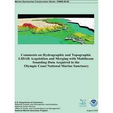 Comments on Hydrographic and Topographic LIDAR Acquisition and Merging with Multibeam Sounding Data Acquired in the Olympic Coast National Marine Sanctuary 9781496148438 (Hæftet)