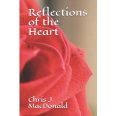 Reflections of the Heart Chris J. MacDonald (Hæftet)