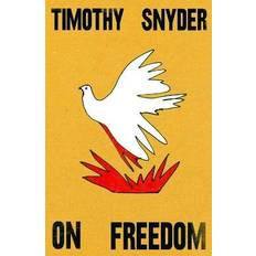 On Freedom Timothy Snyder