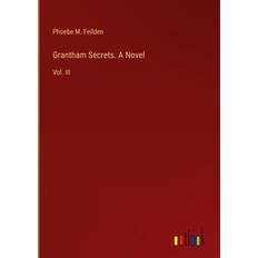 Grantham Secrets. A Novel