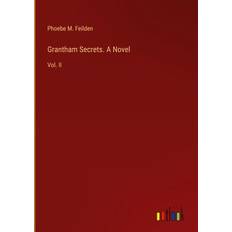 Grantham Secrets. A Novel