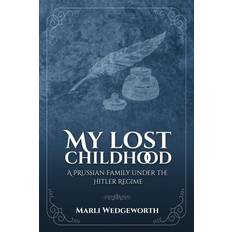 My Lost Childhood Marli Wedgeworth 9798869076595